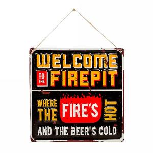 La Hacienda Welcome to the Firepit Embossed Metal Sign