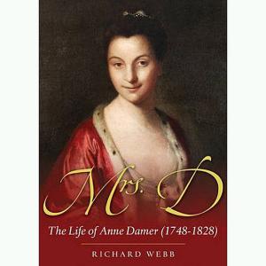 Mrs D - The Life of Anne Damer