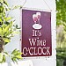 La Hacienda It's Wine O'Clock Embossed Metal Sign